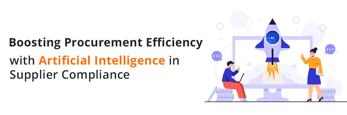 Boosting Procurement Efficiency with Artificial Intelligence in Supplier Compliance