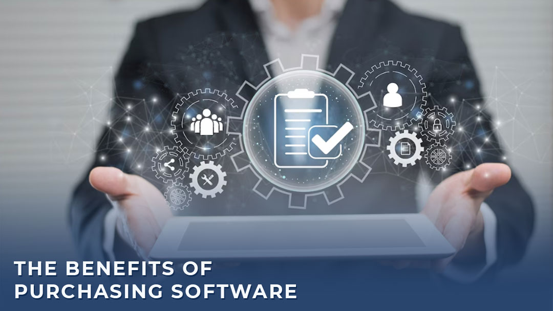 The Benefits of Purchasing Software